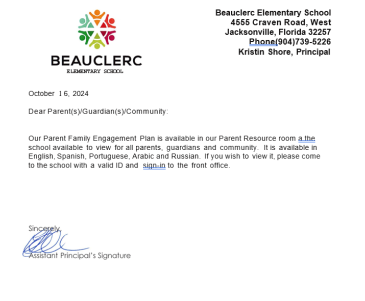 Image of a letter on Beauclerc School letterhead stating that the Parent and Family Engagement Plan may be viewed in the Parent Resource Room located in the school. To access the documents, you will need a valid ID and need to sign in at the main office.  The document is available in English, Spanish, Portuguese, Arabic and Russian and can be viewed by all parents, guardians, and members of the community.  The letter is signed by E. Riquelme, Assistant Principal