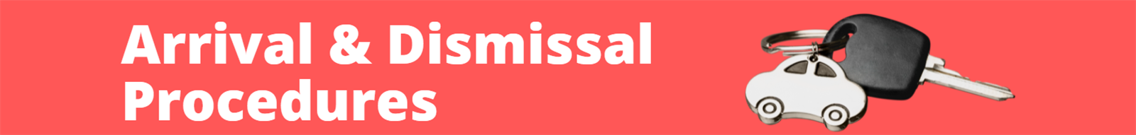 arrival and dismissal procedures