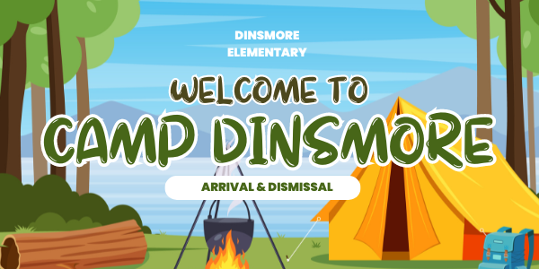 Welcome to Camp Dinsmore arrival and dismissal