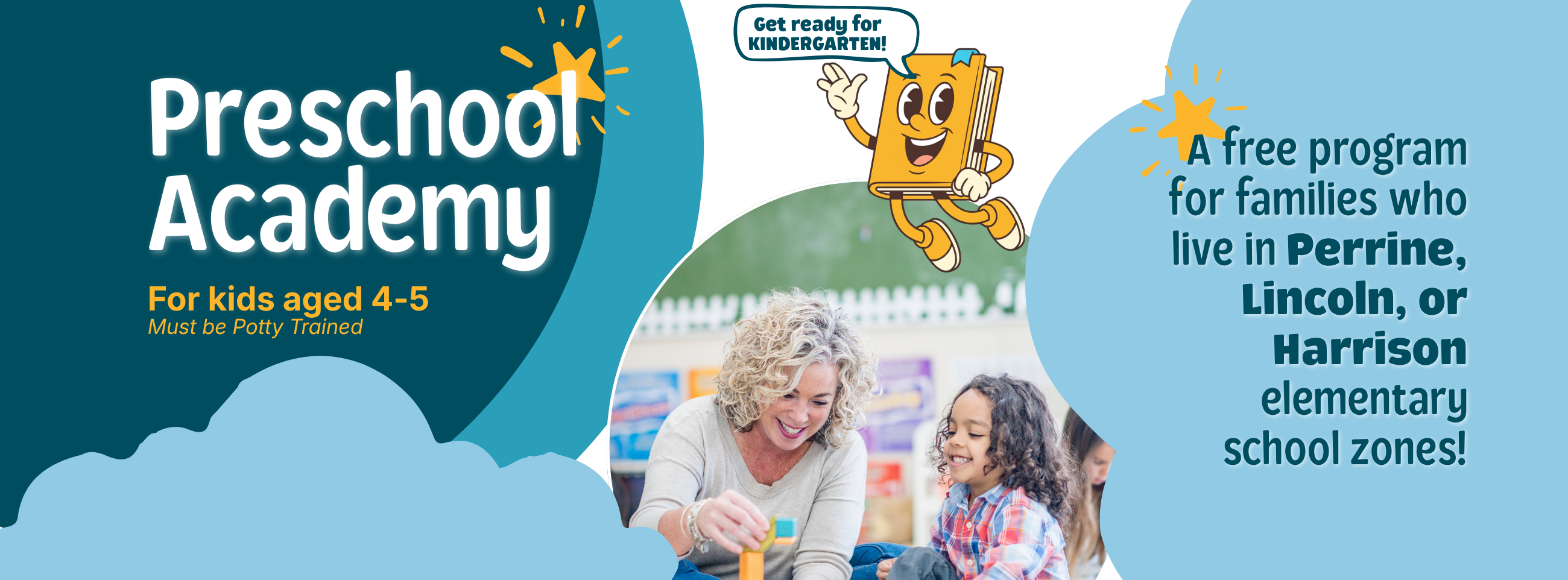 Preschool Academy - Apply Today! For kids aged 4-5; must be potty trained. A free program for families in the Perrine, Lincoln, and Harrison school zones. 