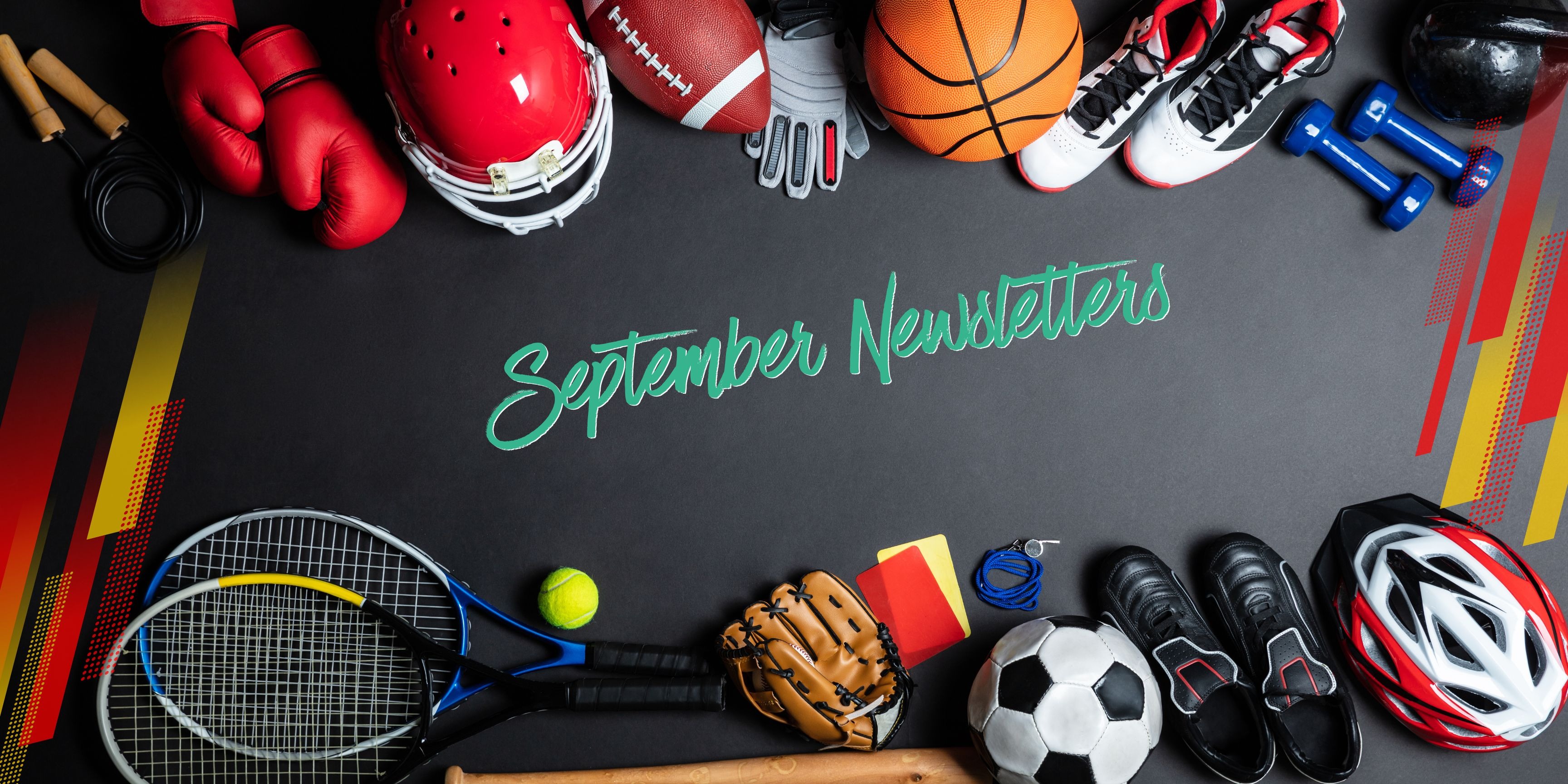 Sports equipment and accessories including helmets, gloves, shoes, and rackets surround a chalkboard with "September Newsletters" written in green.