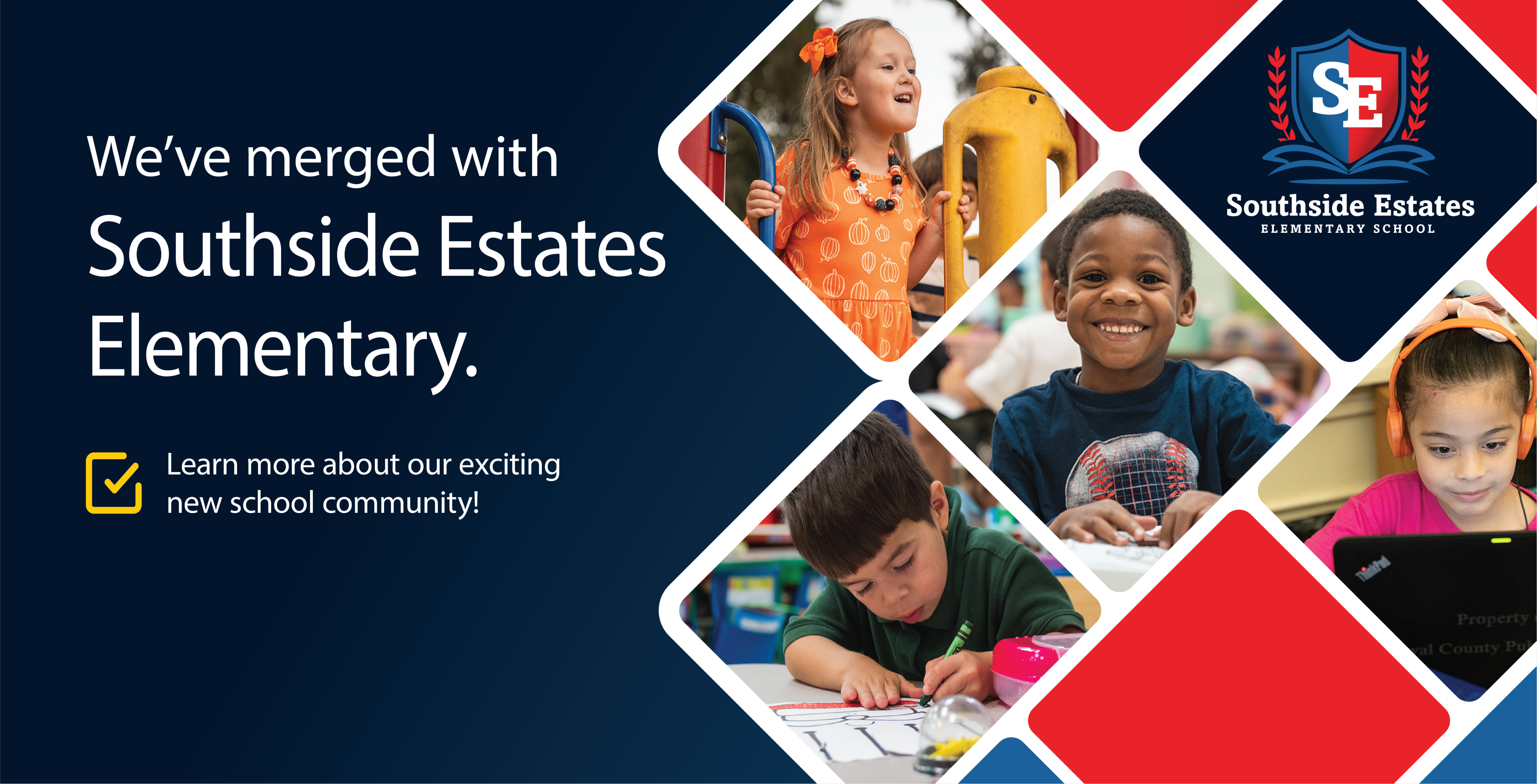 We've merged with Southside Estates Elementary. Learn more about our exciting new school community!