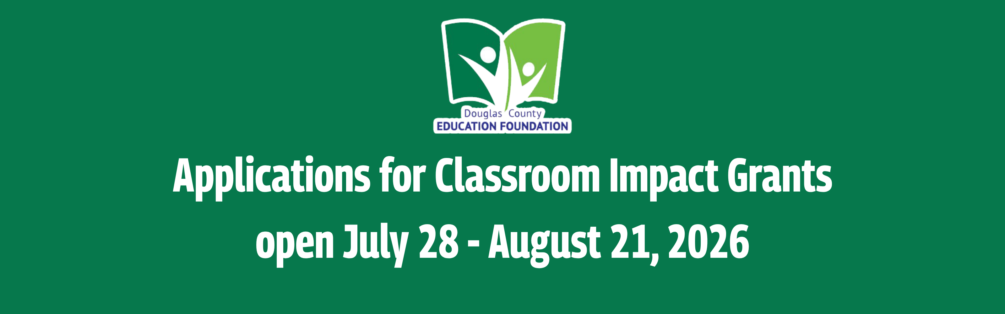 Graphic showing: Applications for Classroom Impact Grants open July 28 - August 21, 2026