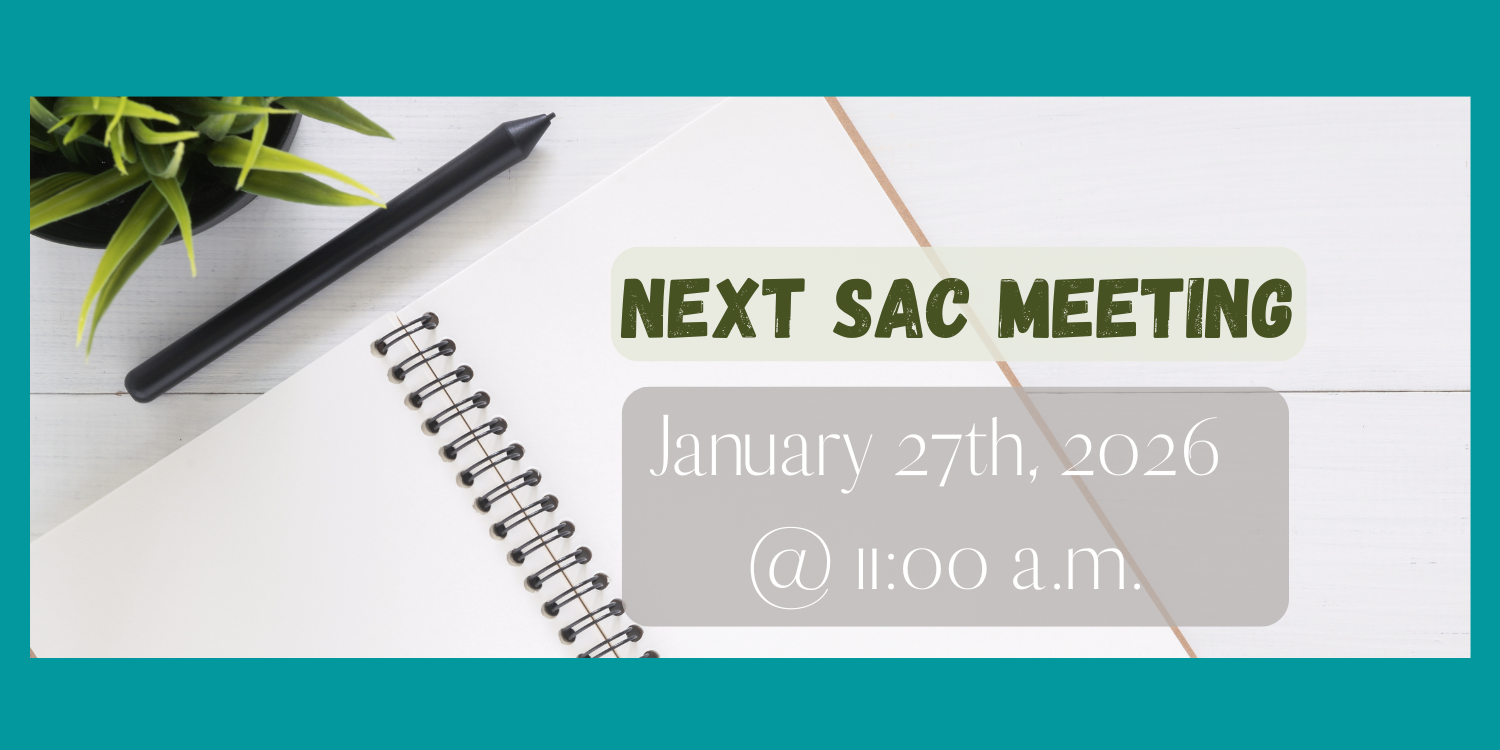 Next SAC  Meeting January 27 2026 @ 11:00