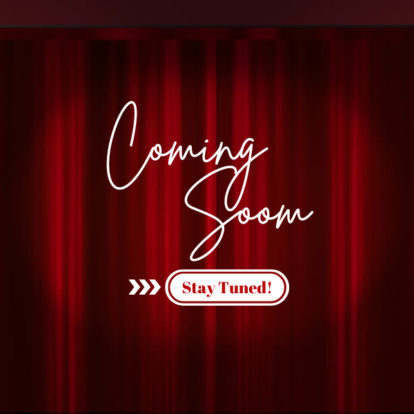 Cortina de teatro roja de fondo con el texto blanco "Próximamente" y un botón rojo debajo que dice "¡Manténganse atentos!".