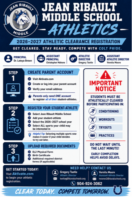 Jean Ribault Middle School Athletics 2026–2027 athletic clearance registration flyer. Families should visit Aktivate.com to create one parent account, register their student-athlete for Jean Ribault Middle School, select all sports of interest, and upload the EL2 physical form, birth certificate, and any applicable district forms. Students must be athletically cleared before conditioning, workouts, tryouts, or practices. Contact Gregory Tootle at tootleg@duvalschools.org or Vernita Moore at moorev2@duvalschools.org. Phone: 904-924-3062.