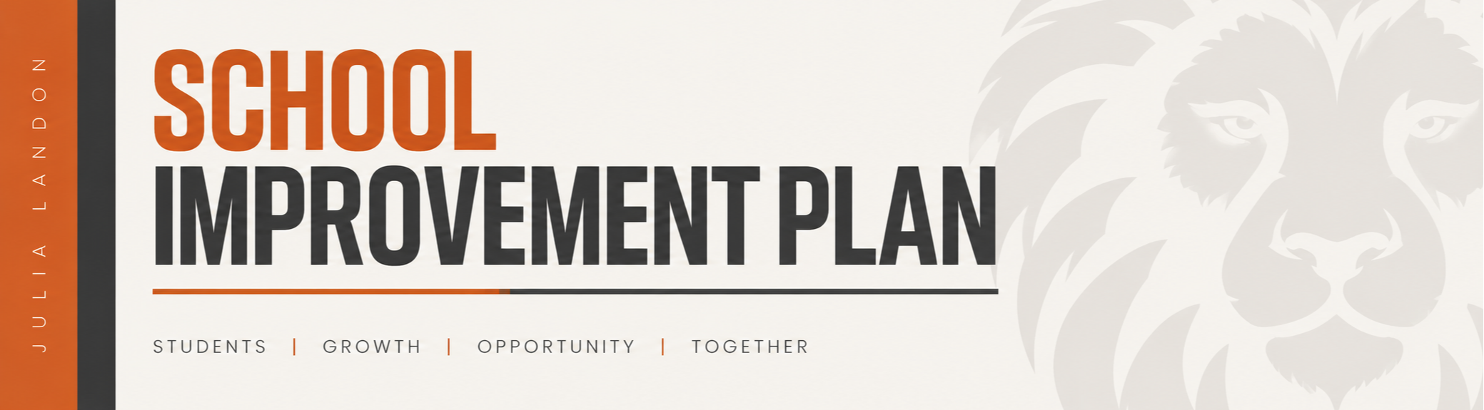 White and orange banner with a lion silhouette and text "SCHOOL IMPROVEMENT PLAN" and words below.
