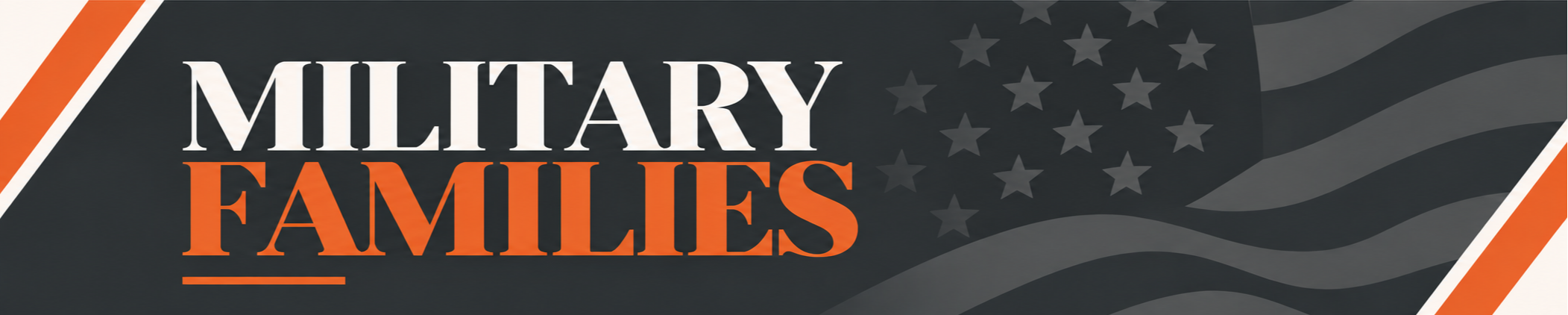A logo with "MILITARY FAMILIES" in bold, capitalized text, an American flag in the background.