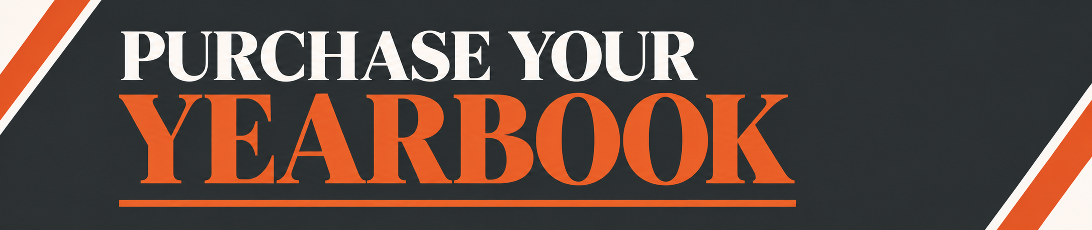 A banner with a black background invites viewers to purchase a yearbook. The text is white and orange.