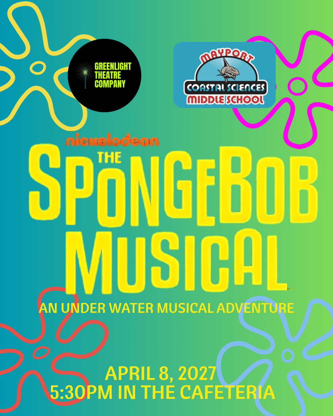 An event poster with green, pink, and yellow background featuring "The SpongeBob Musical" details. It shows the date April 8, 2027, and time 5:30pm.