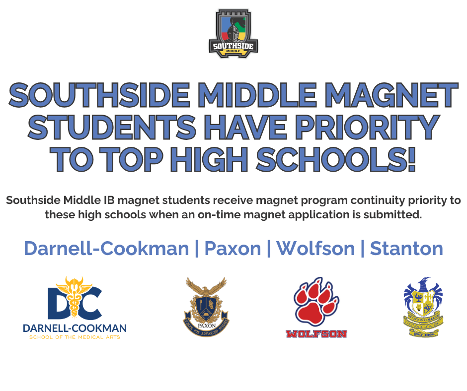 White background displays text and logos. Text reads: Southside Middle Magnet students have priority to top high schools. Logos below include Darnel-Cookman, Paxon, Wolfson, and Stanton.