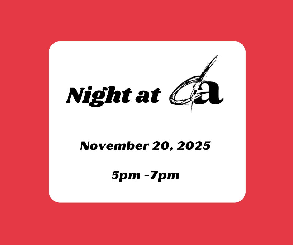 Night at DA, November 20, 2025 5pm to 7pm