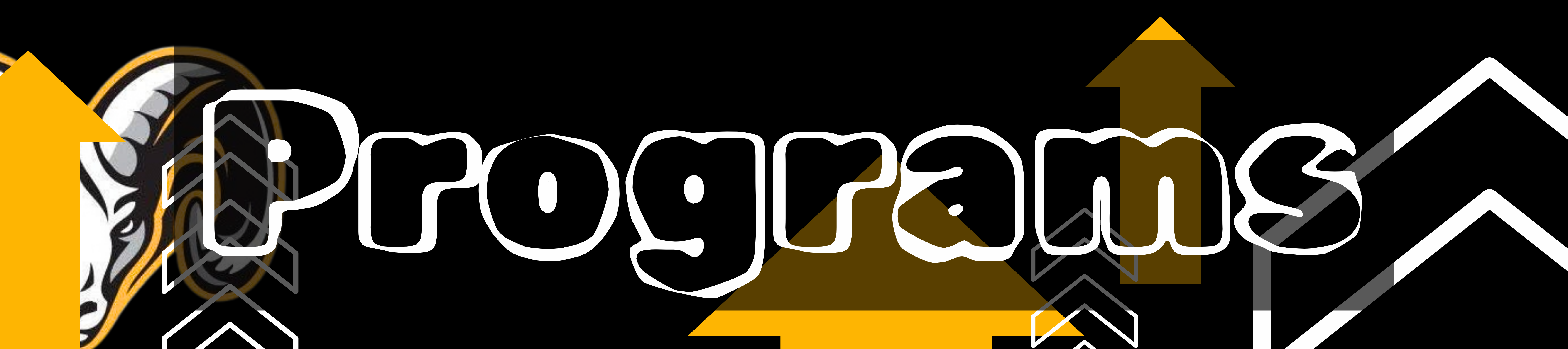 A black banner with white text "Programs" and yellow arrows pointing up on both sides.