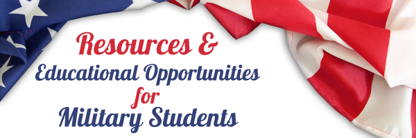 Resources and educational Opportunities for Military Students