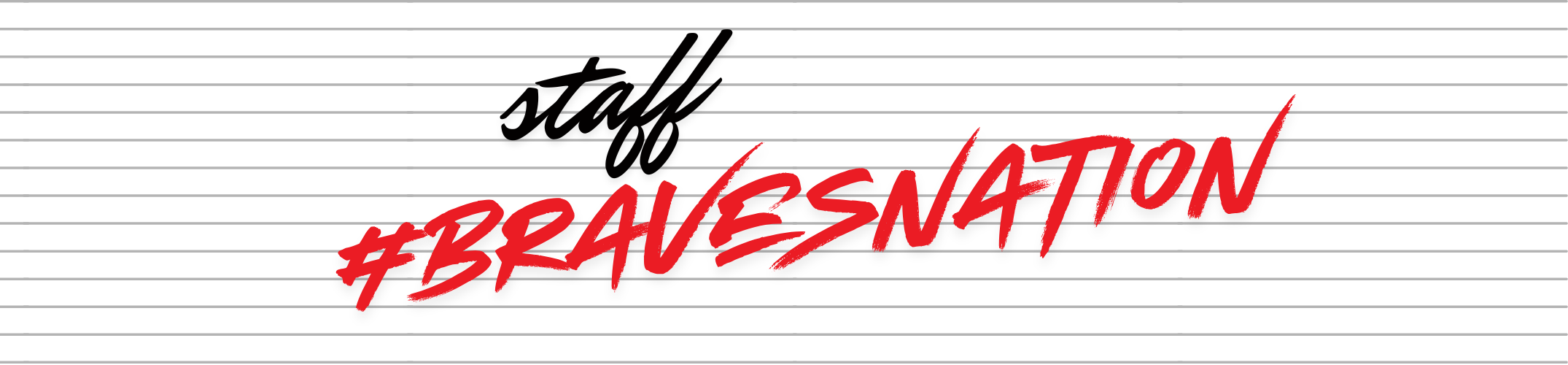 White background with red, black, and white text reading "staff #BRAVESNATON" in a bold, stylized font.