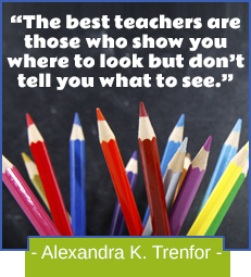 "The best teachers are those who show you where to look but don't tell you what to see." image of pencils