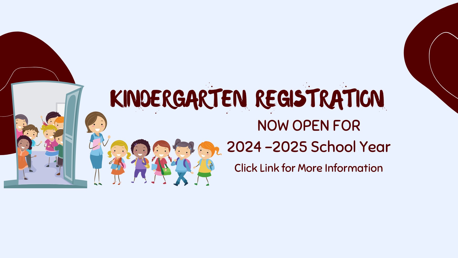 Kindergarten registration is now open.