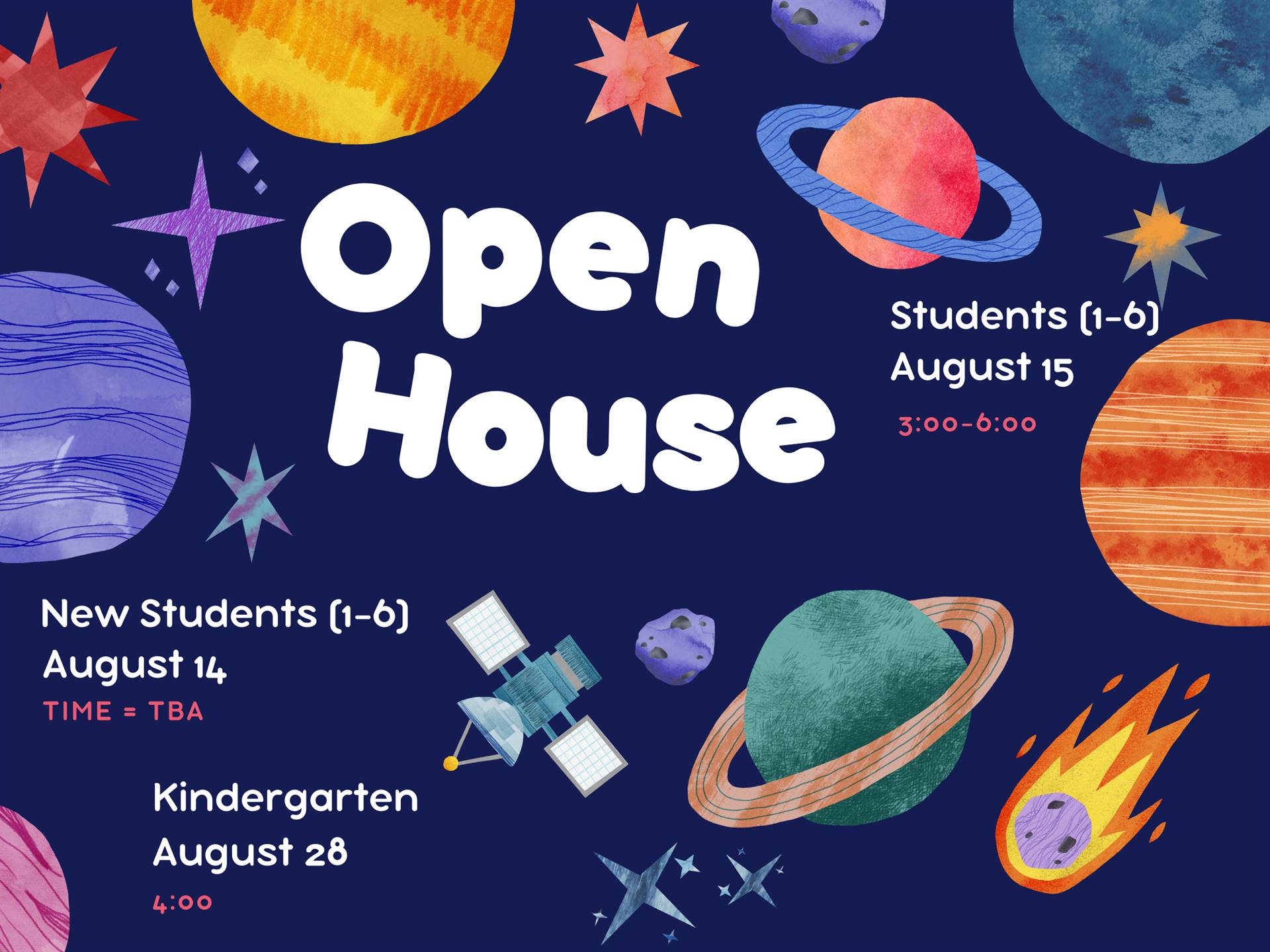 Open House Students 1-6 August 14-15 3:00-6:00 and Kindergarten August 28 