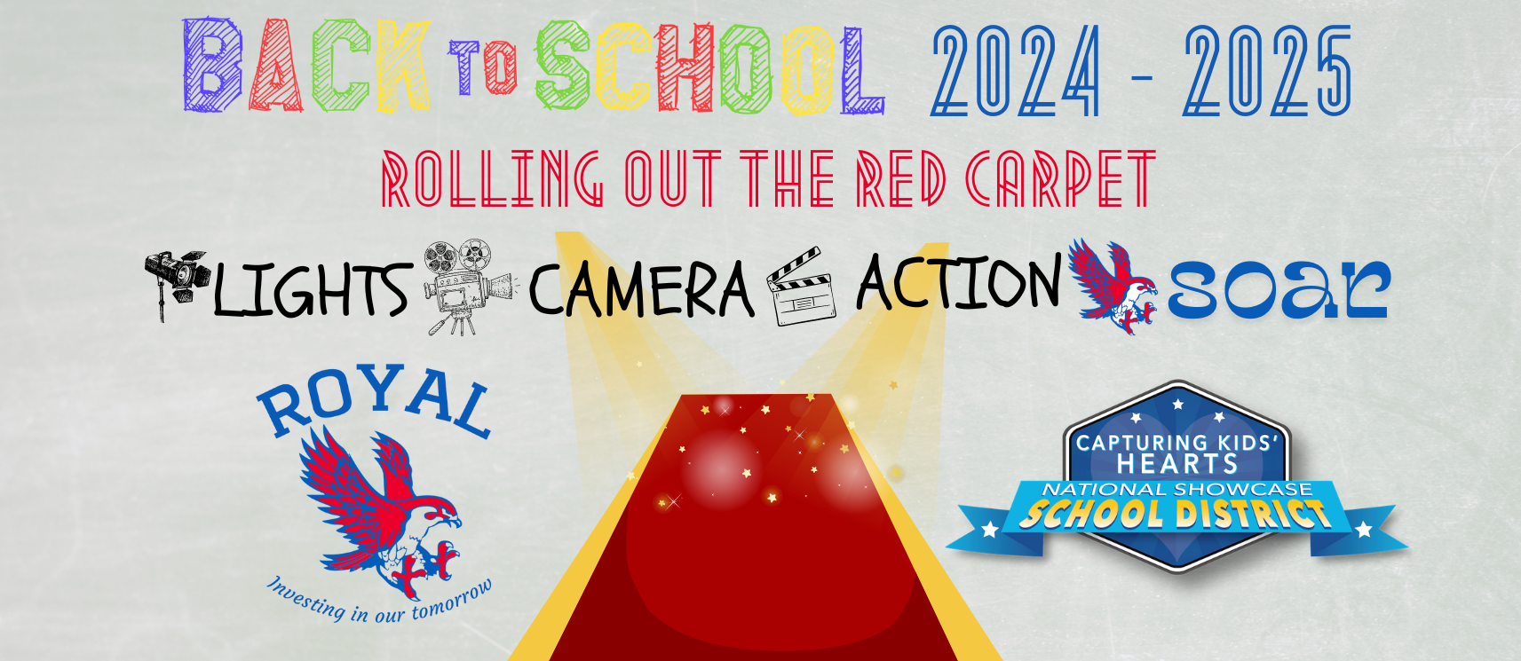 2024-2025 Back to School: Rolling Out The Red Carpet - Lights! Camera! Action! SOAR! 