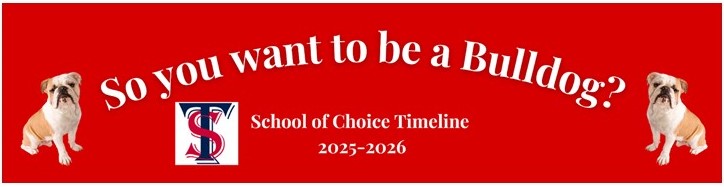 So you want to be a Bulldog? School of Choice Timeline 2025-2026