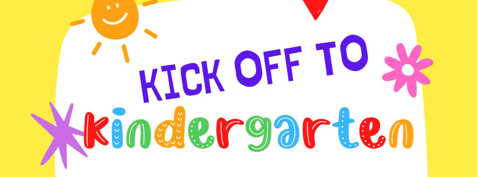 Brightly colored picture that reads Kick Off to Kindergarten, Thursday April 24th, 4-6:30pm at Harrison Elementary. Meet the teachers, register for school, and do a quick assessment for your student. Contact the Harrison Elementary School Office with questions. Please bring proof of residency, birth certificate, and immunization records.