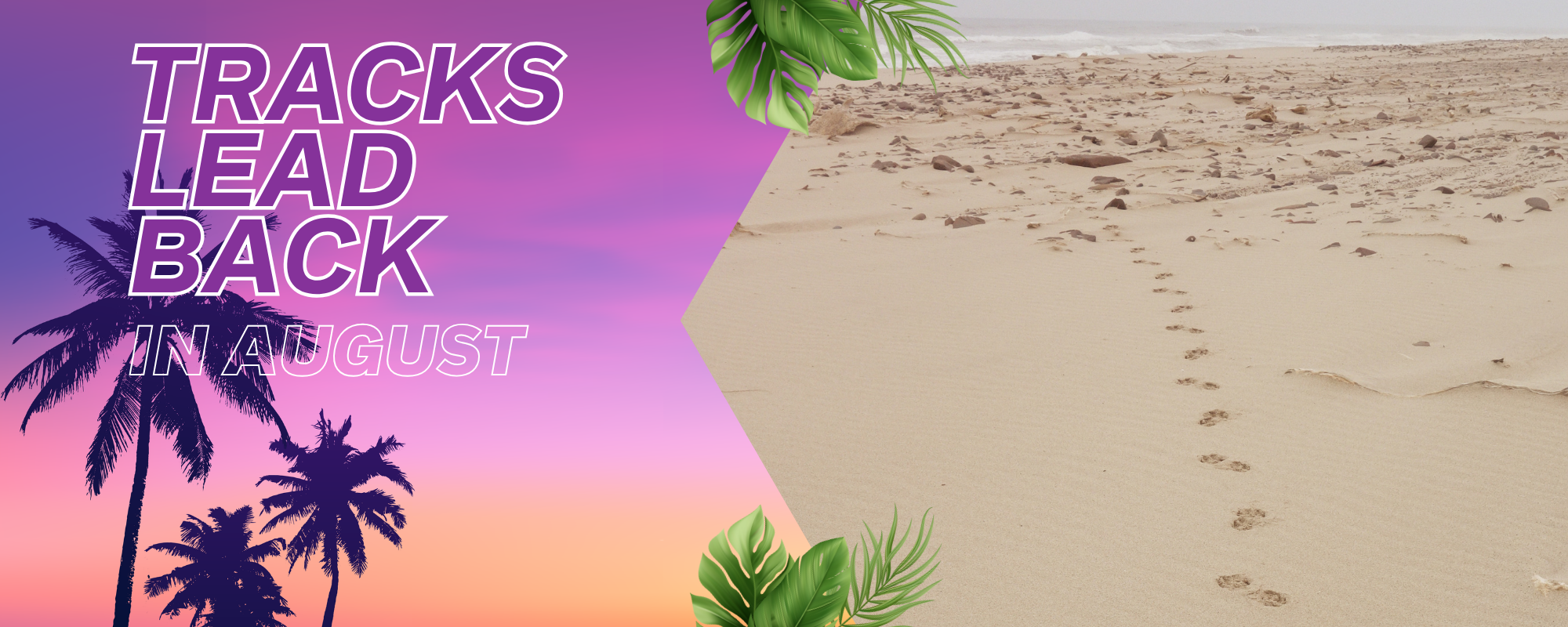 "Tracks lead back in August"  School office is closed for the summer.
