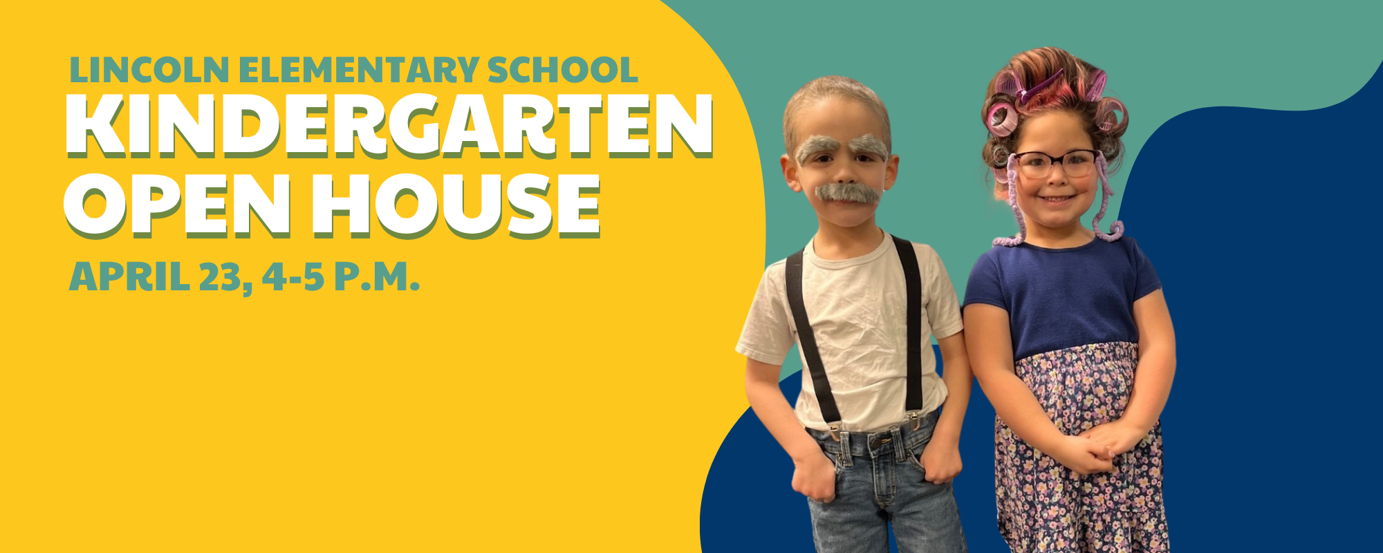 Lincoln Elementary Kindergarten Open House April 23rd at 4:00 - 5:00pm