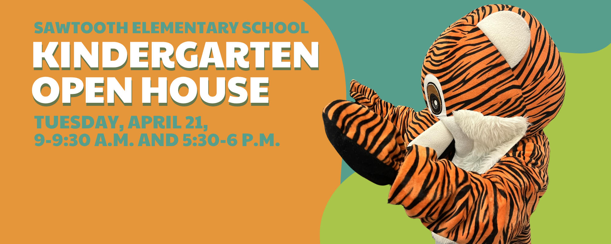 Sawtooth Elementary Kindergarten Open House April 21st at 9:00 - 9:30am and 5:30 - 6:00pm
