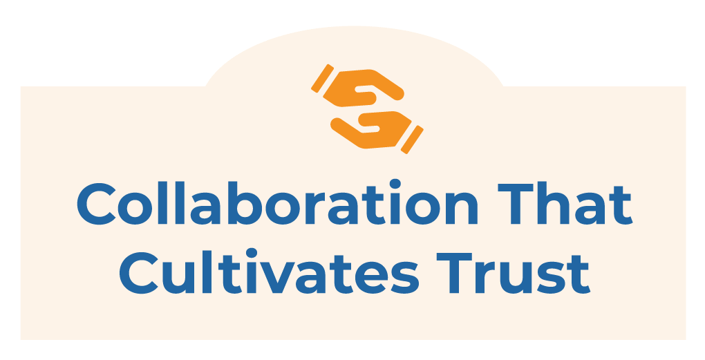 Collaboration that Cultivates Trust