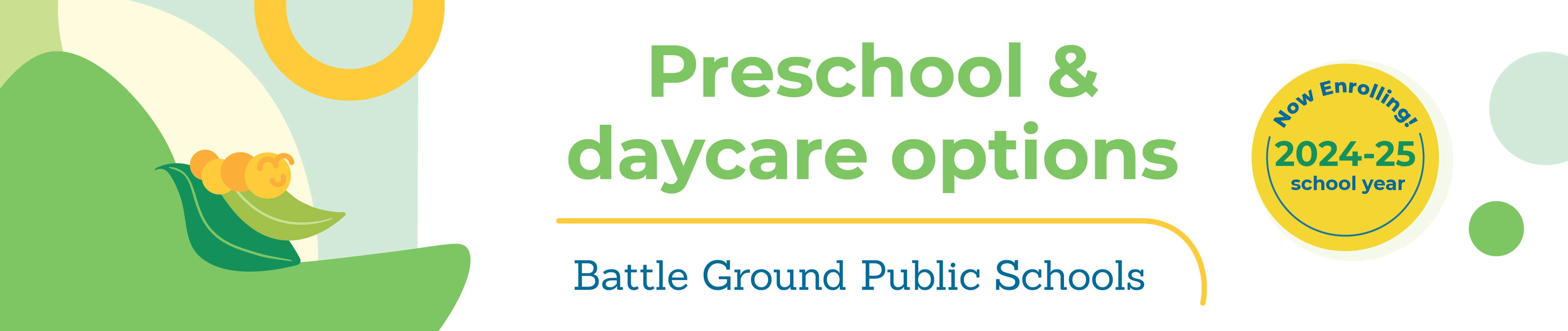 Preschool & Daycare Options Banner, Now Enrolling! 2024-2025 School Year