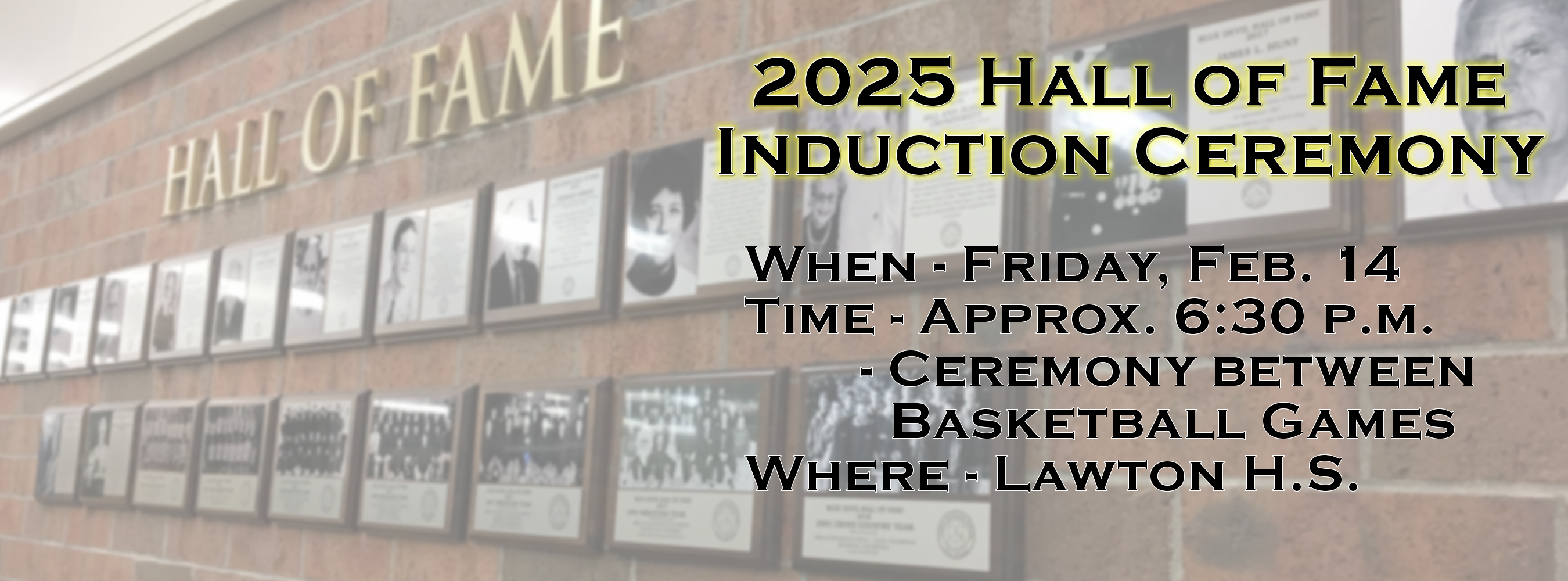 Hall of Fame Induction - Friday, February 14