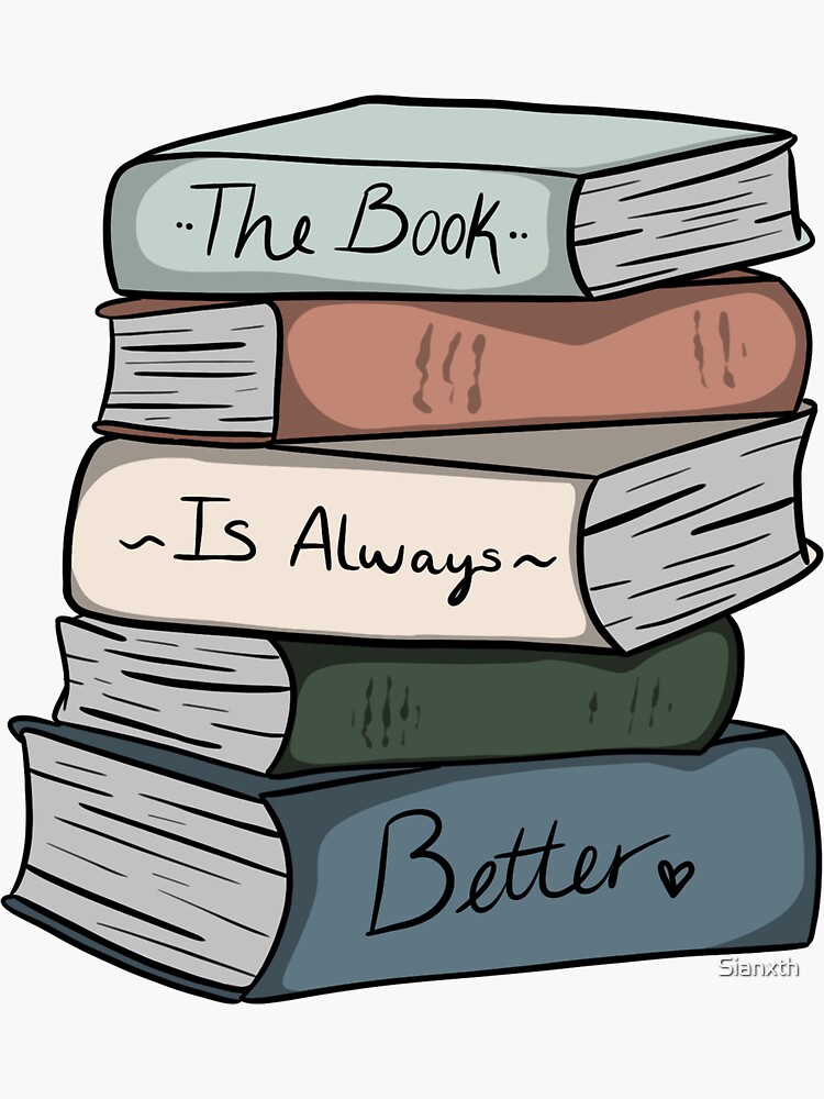 The Book is Always Better