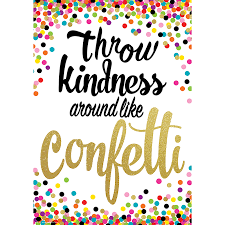 Throw Kindness Around Like Confetti