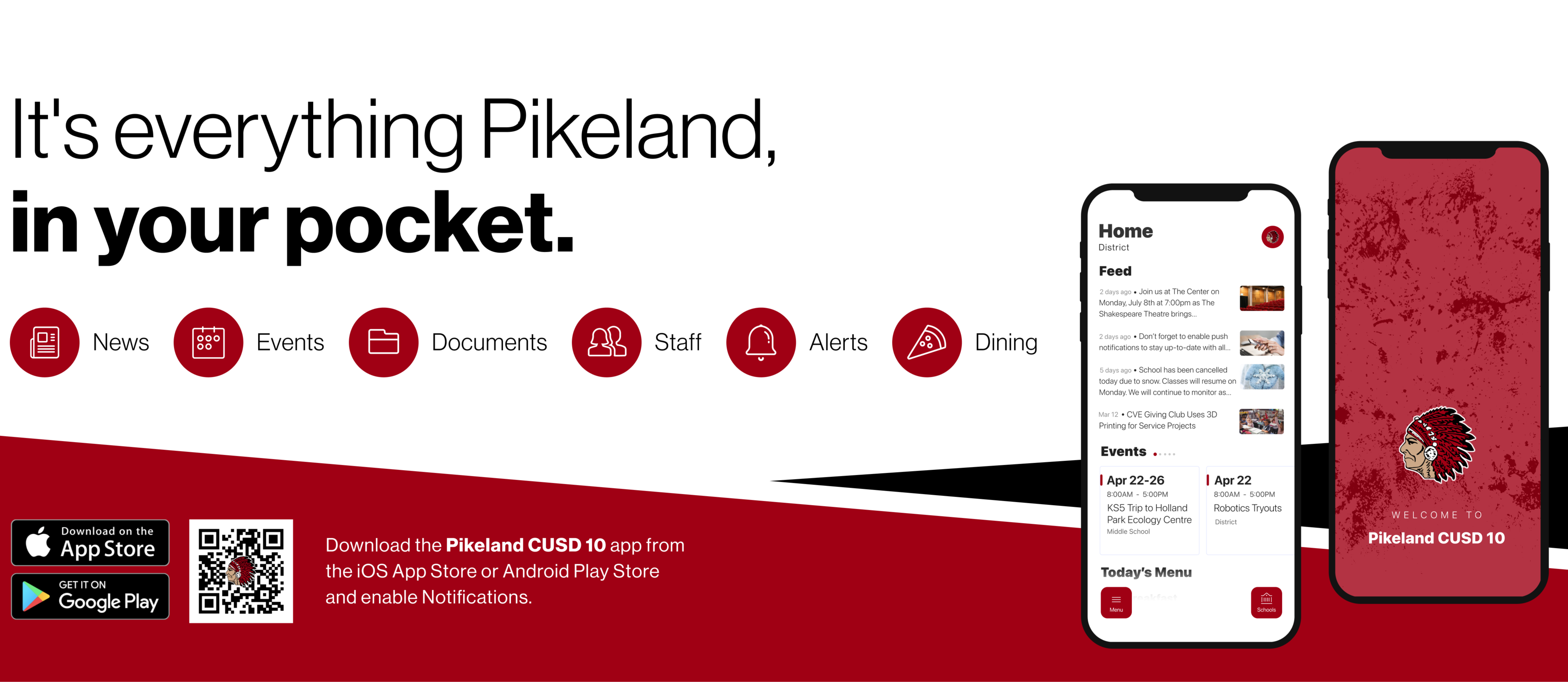 It's everything Pikeland, in your pocket. D= News Events Documents Staff Alerts Downioad on the App Store GET IT ON Google Play Download the Pikeland CUSD 10 app from the iOS App Store or Android Play Store and enable Notifications, Dining Home Feed Events 1 Apr 22-26 KS5 Trip to Holland Park -coloav Centre Todav's