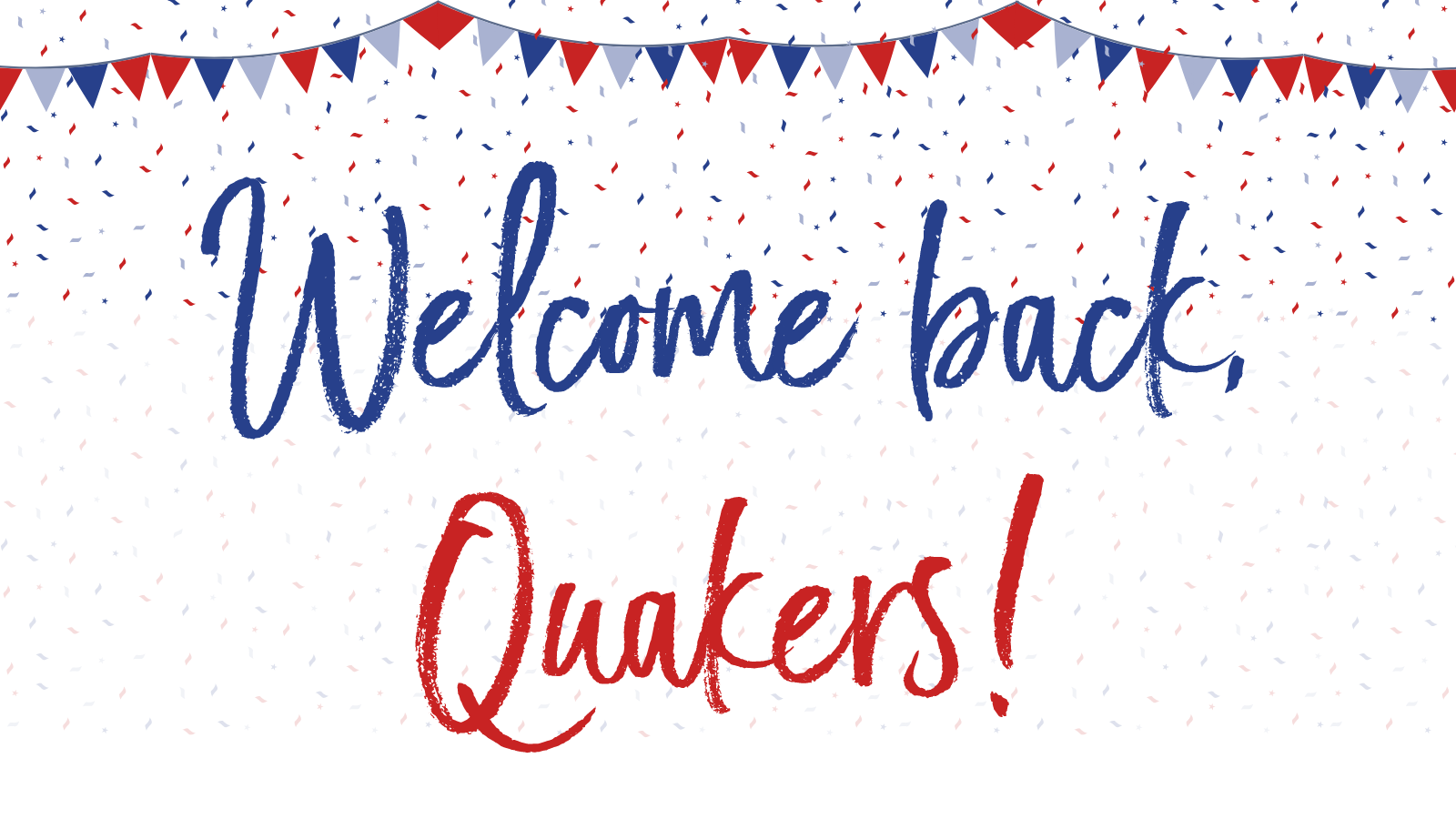 Welcome back Quakers