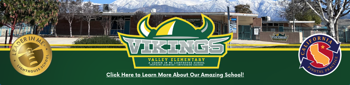 Vikings of Valley Elementary logo. A leader in me lighthouse school, inspiring learners, empowering leaders. Click on the picture to learn more.