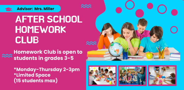 Homework Club 3-5th grades: Mrs. Miller