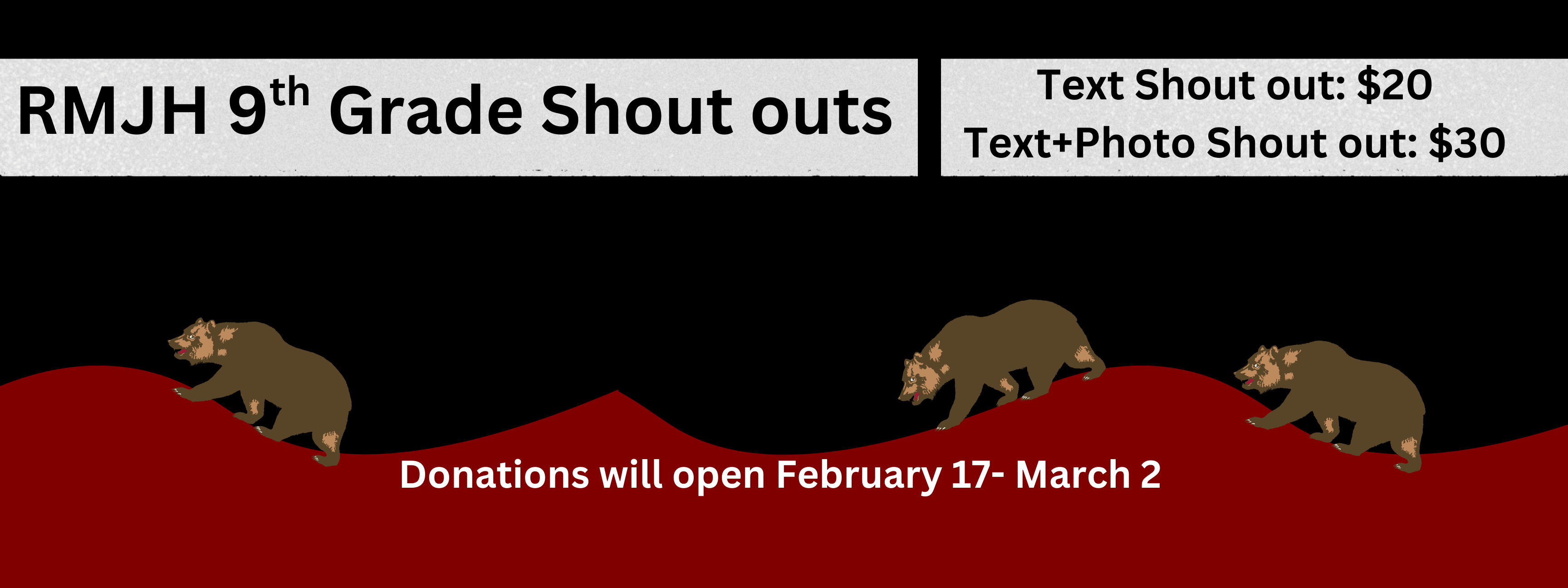 9th Grade Shoutouts: Available for purchase February 17th to March 2nd.