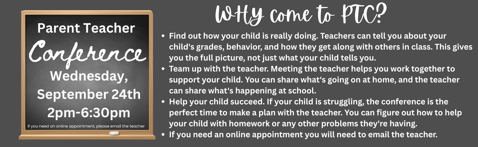 Parent Teacher Conference Wednesday September 24th 2-630 if you need an online appointment email the teacher