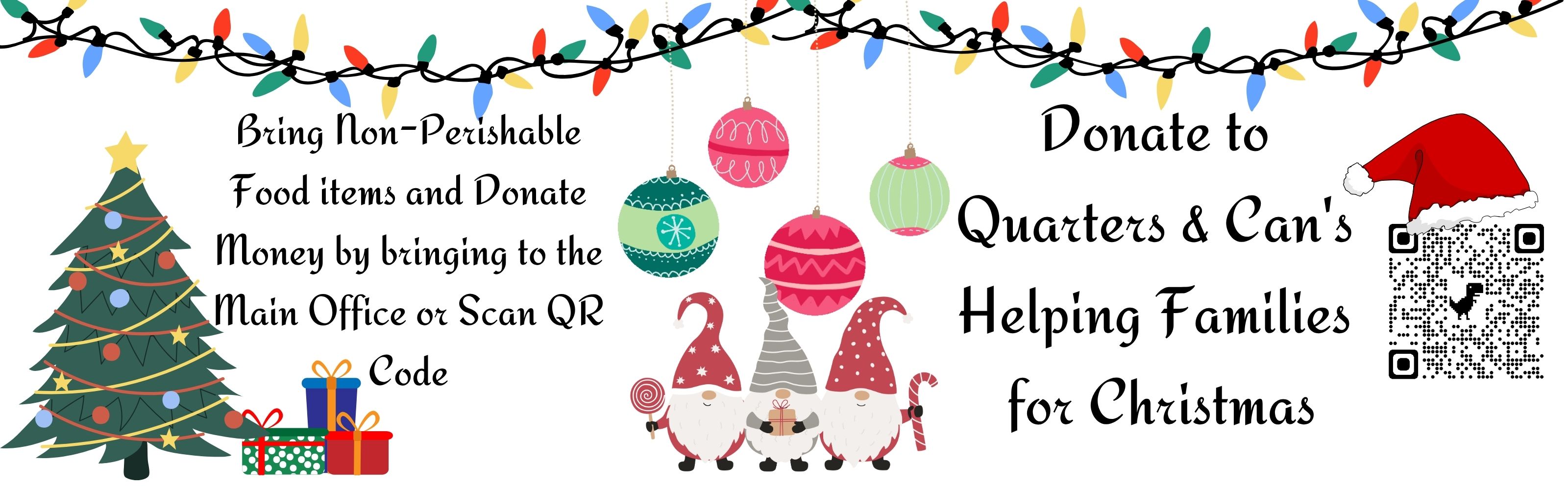 Donate cans or money to our Christmas Fundraiser by scanning QR Code or bring money to the office