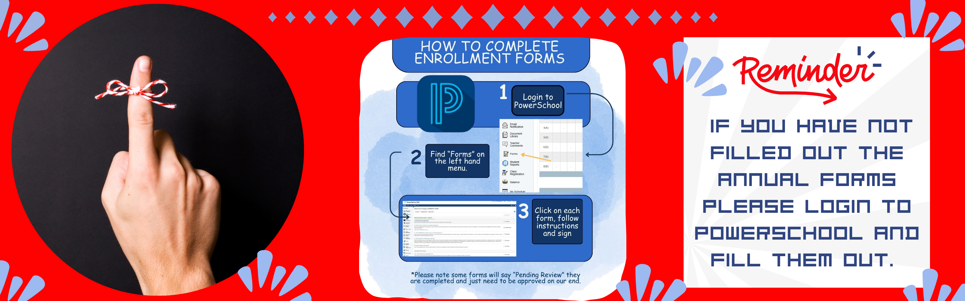 A bright red reminder banner with a photo of a hand holding up an index finger tied with a red-and-white string bow on the left. In the center, a blue instructional graphic explains how to complete enrollment forms through PowerSchool, including steps to log in, find “Forms” in the menu, and complete each form. On the right, bold text reads: “Reminder—If you have not filled out the annual forms please login to PowerSchool and fill them out.” The design includes light blue accent shapes and diamond patterns for decoration.