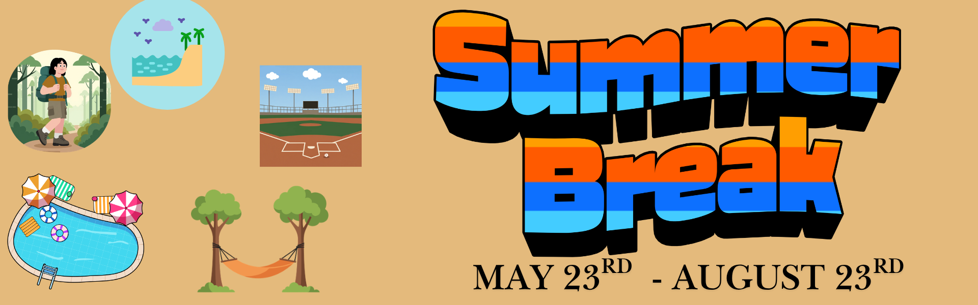 Summer Break