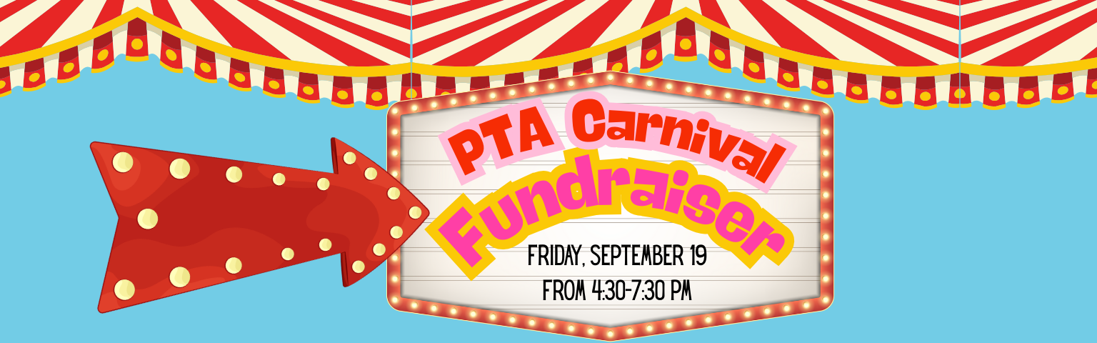 PTA carnival fundraiser Friday, September 19 from 4:40 to 7:30 PM