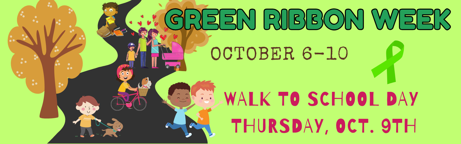 Green Ribbon Week October 6-10, walk to school day, thursday october 9