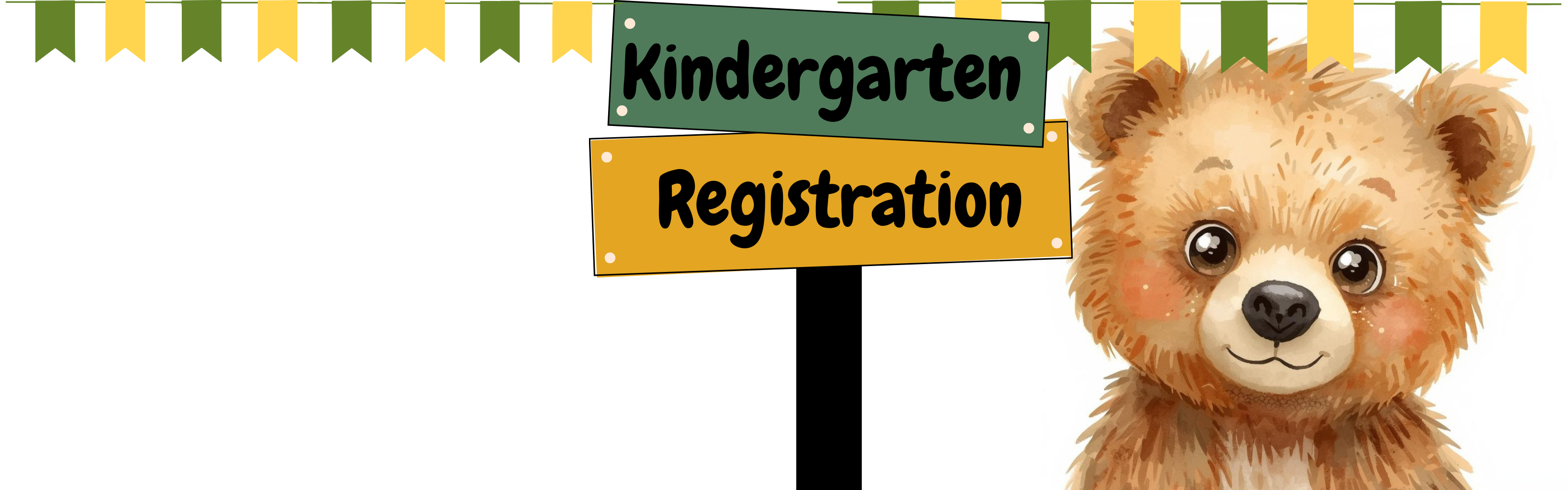 Kindergarten Registration with a cute bear, a green and yellow banner and a signpost