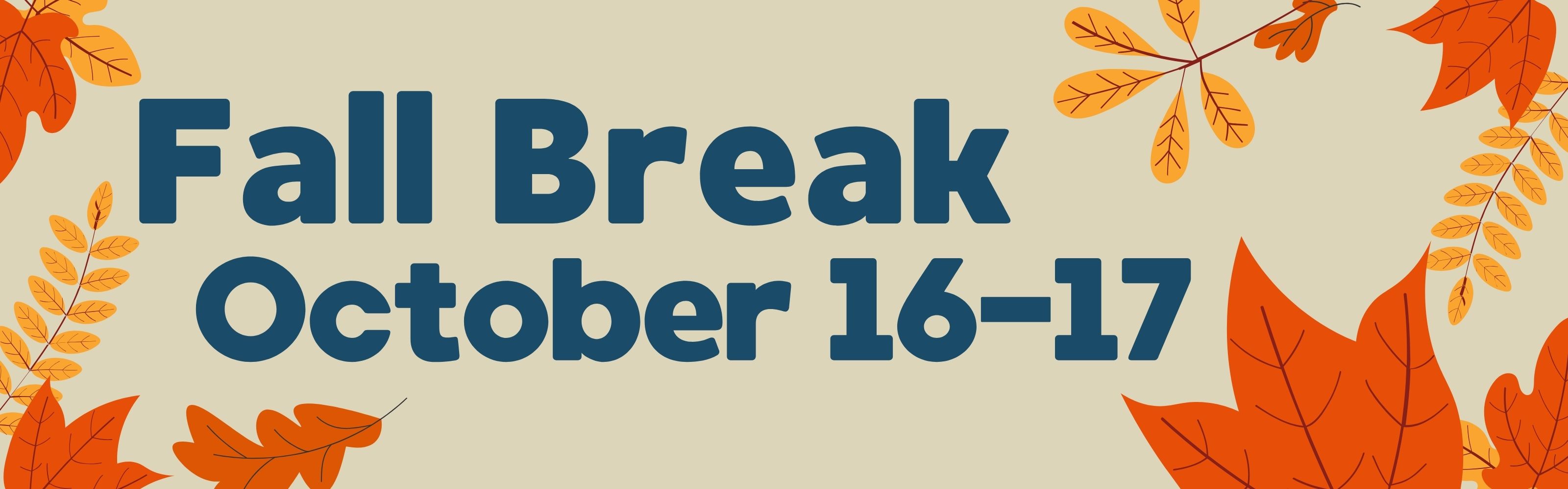 Fall Break Oct 16-17