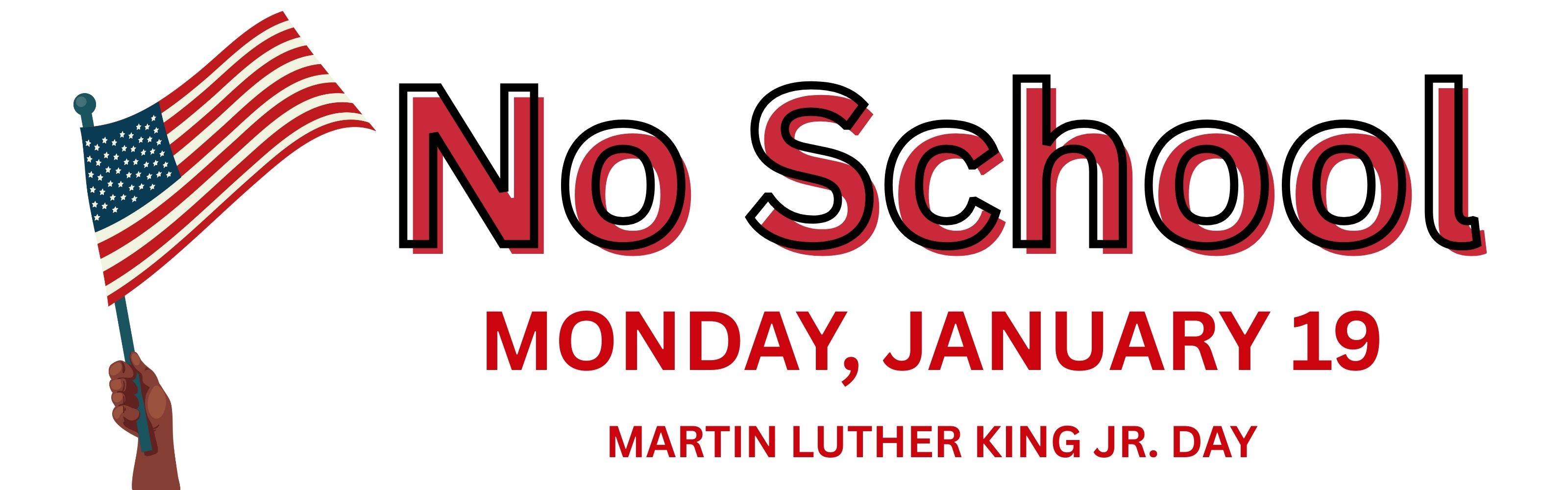 No school monday January 19. Martin luther king jr day