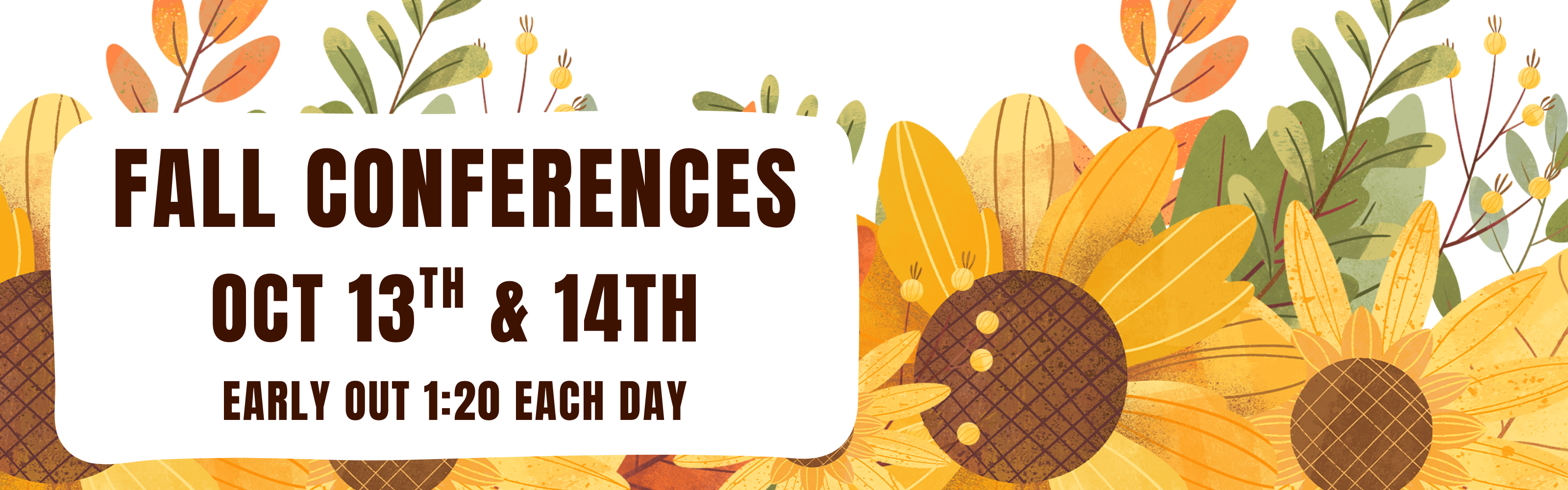 Autumn-themed banner with yellow and orange sunflowers and fall foliage, announcing Fall Conferences on October 13th and 14th with an early dismissal at 1:20 each day.