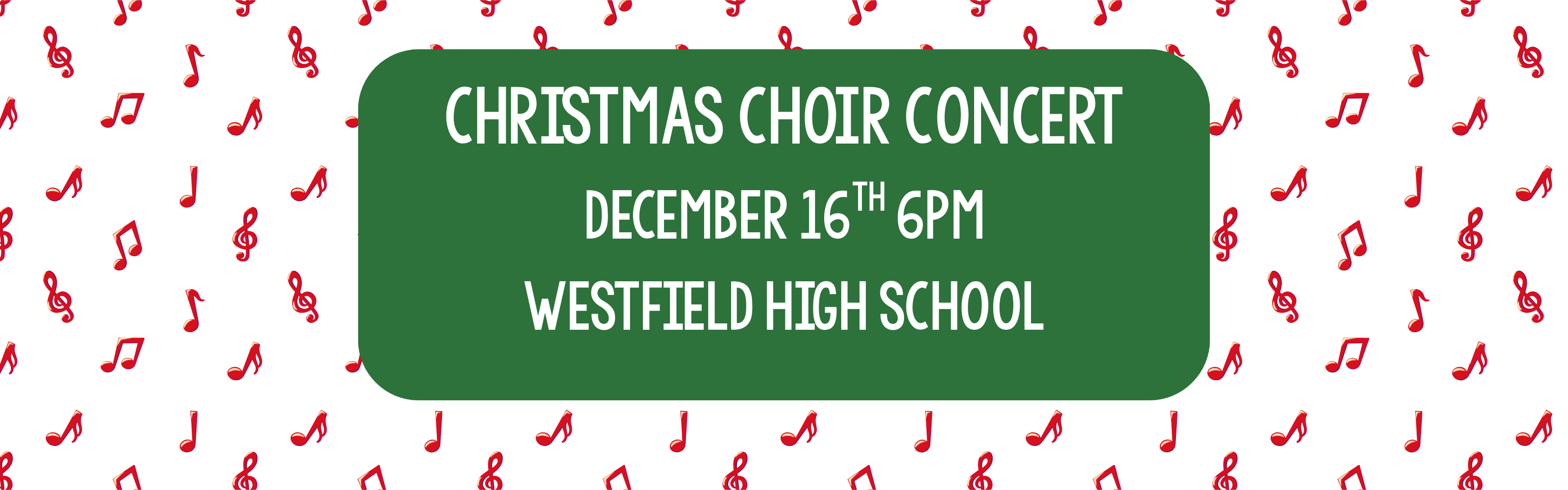 Christmas choir concert at Westfield High School on December 16th at 6 PM, with a background pattern of red musical notes.