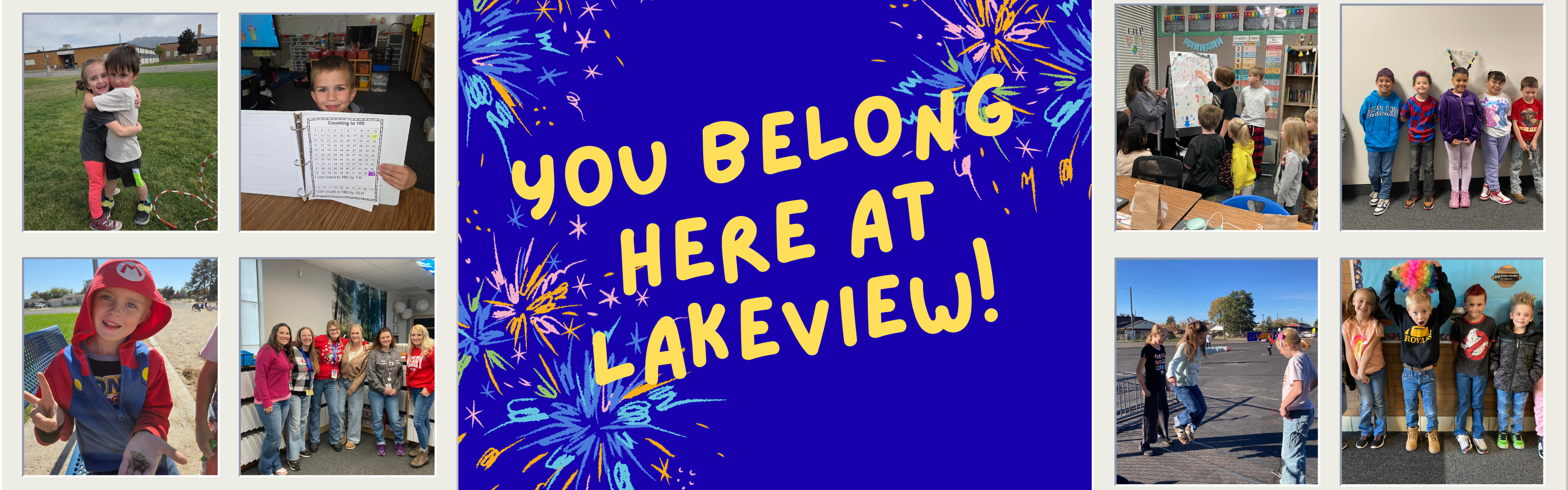 A collage of elementary school photos surrounding a central blue graphic with yellow text that reads, "YOU BELONG HERE AT LAKEVIEW!" The photos show students hugging, learning in classrooms, playing outside, and a group of staff members smiling together.